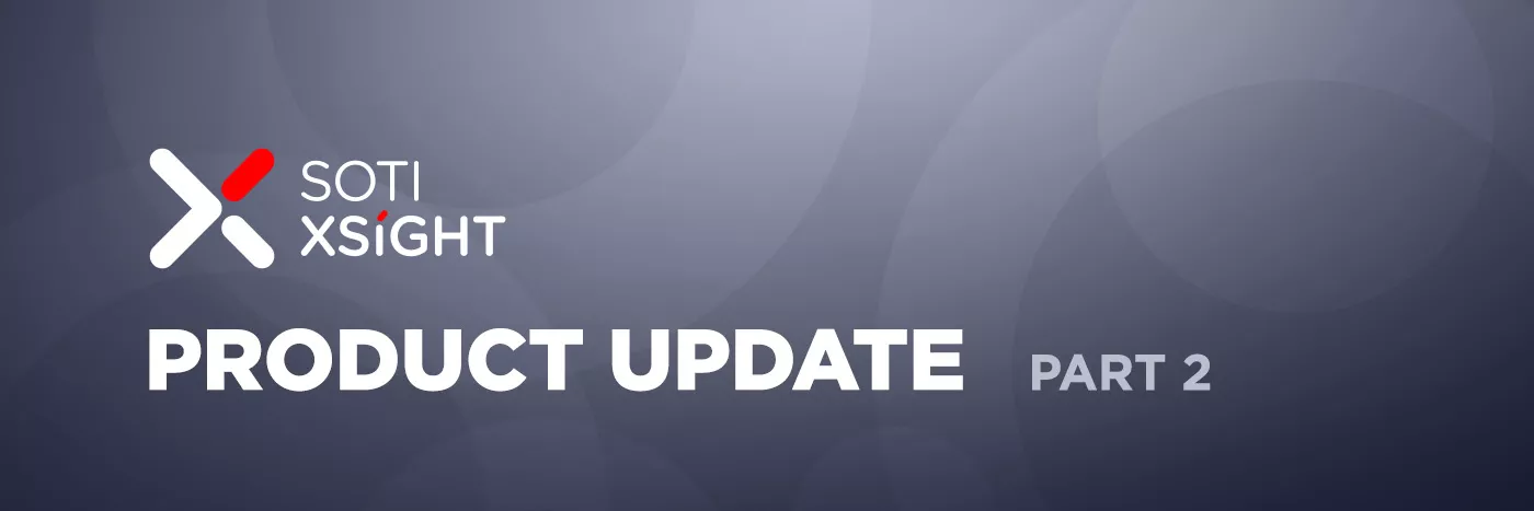 SOTI XSight Product Update Part 2
